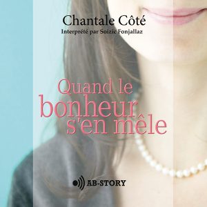 Couverture du livre audio Quand le bonheur s’en mêle